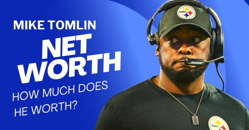 Mike Tomlin Net Worth