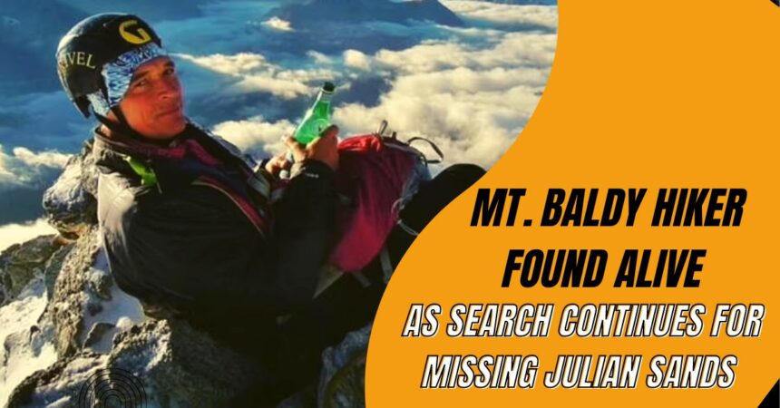 Mt. Baldy Hiker Found Alive as Search Continues for Missing Julian Sands