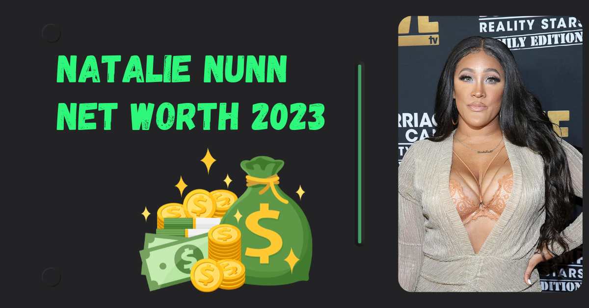 Natalie Nunn Net Worth 2023