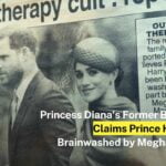 Princess Diana’s Former Bodyguard Claims Prince Harry Was Brainwashed by Meghan Markle