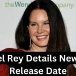 Lana Del Rey Details New Album Release Date
