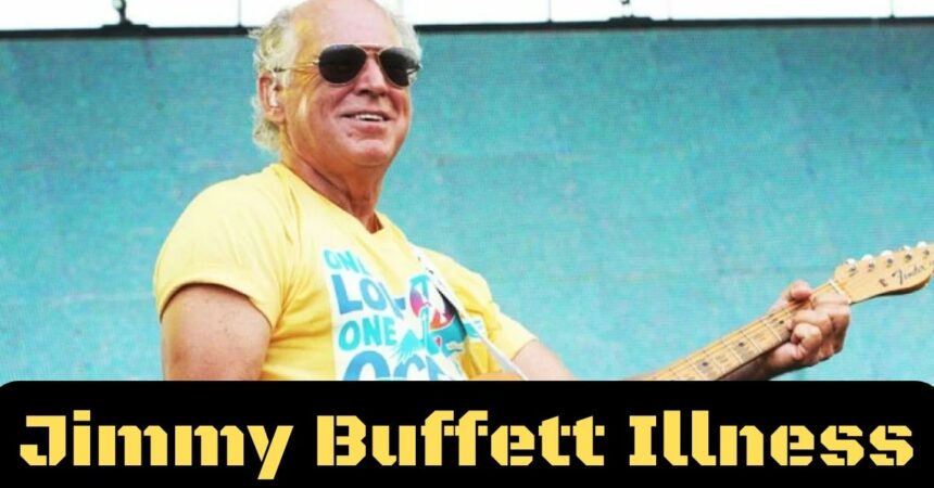 Jimmy Buffett Illness