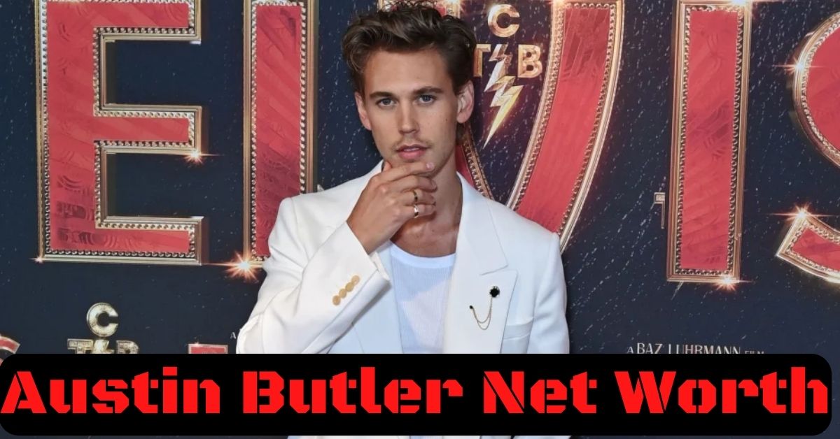 Austin Butler Net Worth How Much Does He Make From His Profession?