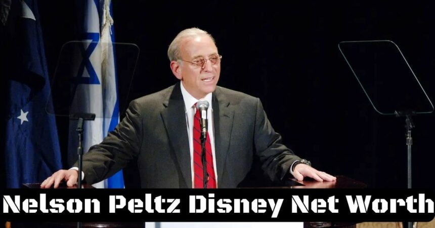 Nelson Peltz Disney Net Worth