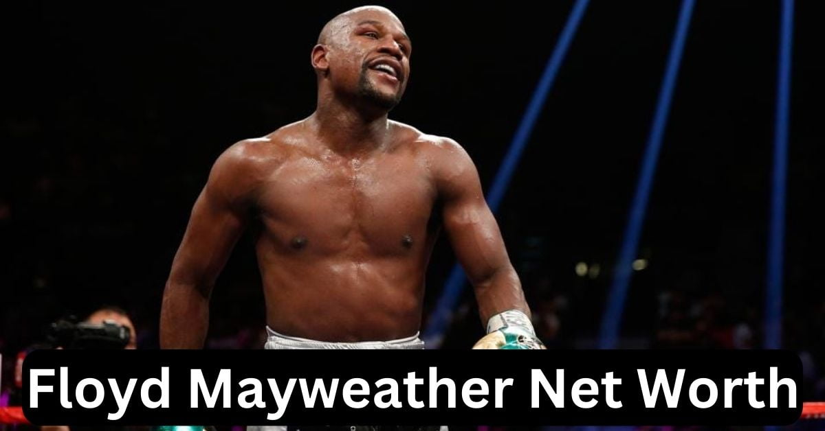 Floyd Mayweather Net Worth How Much Rich is This Boxer?