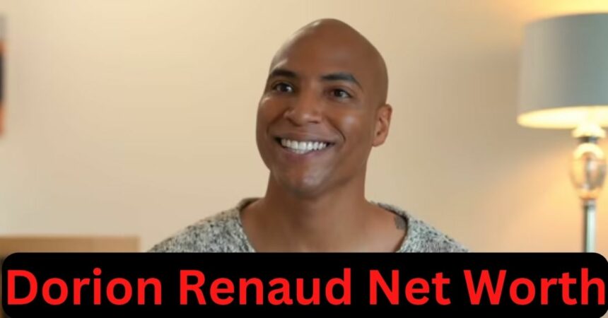 Dorion Renaud Net Worth