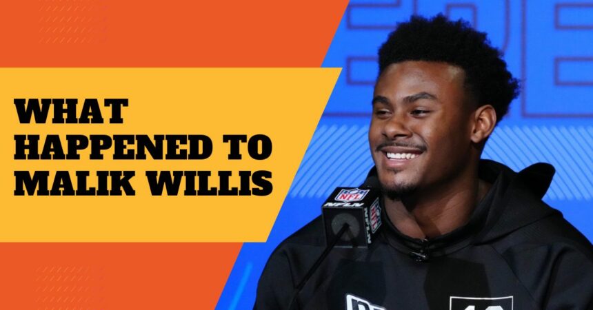 What Happened to Malik Willis