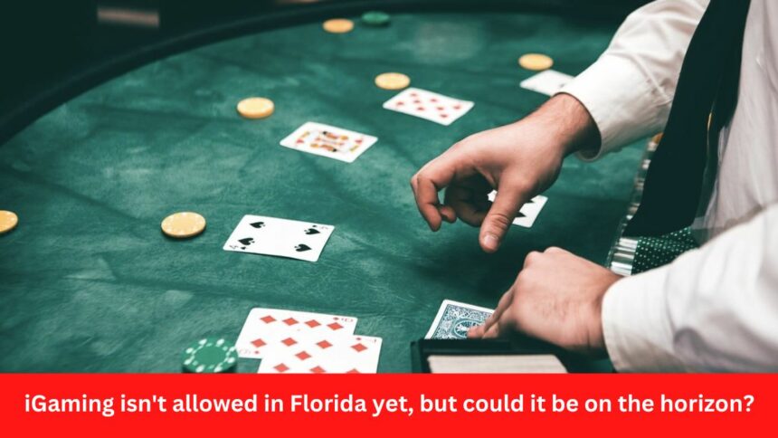 iGaming isn't allowed in Florida Yet, But Could it be on the Horizon?