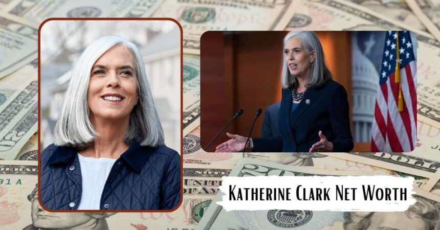 Katherine Clark Net Worth: Assistant House Democratic Leader Worth?