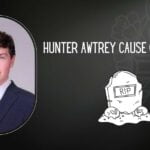 Hunter Awtrey Cause Of Death? What Happened To Him?