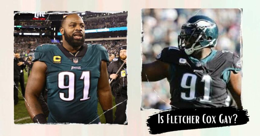 Is Fletcher Cox Gay? His S*xuality May Shock You!