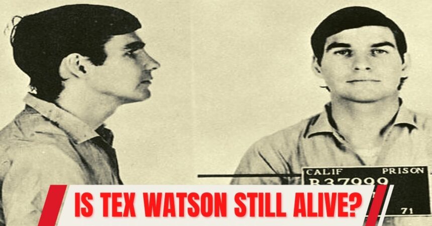 Is Tex Watson Still Alive? Is the Serial Killer Still Breathing?