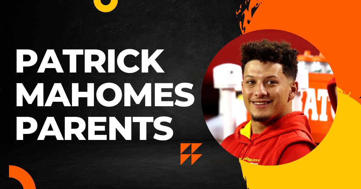 Patrick Mahomes Parents