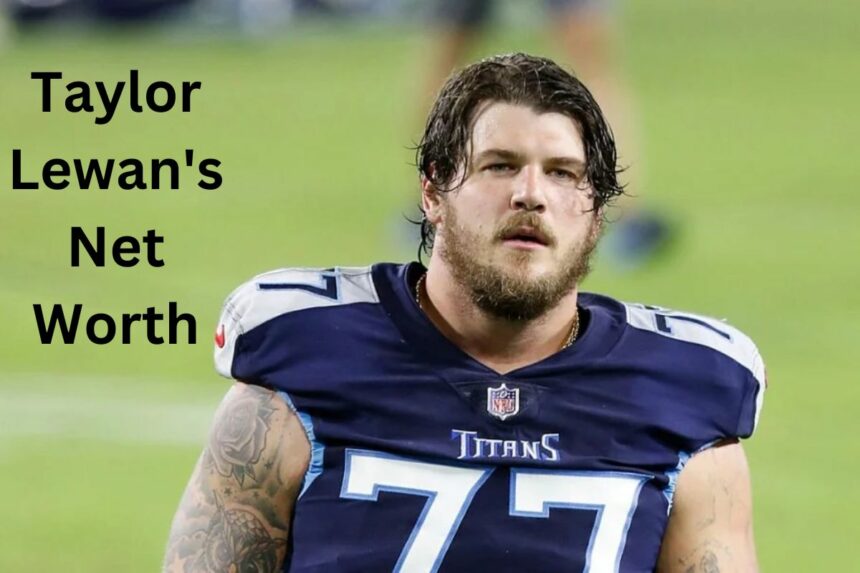 Taylor Lewan Net Worth How Much Does He Make Annually