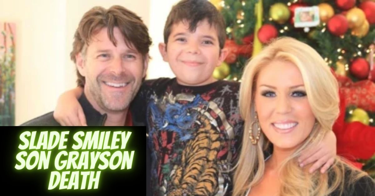 Slade Smiley Son Grayson Death