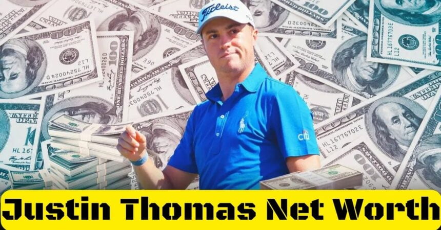 Justin Thomas Net Worth