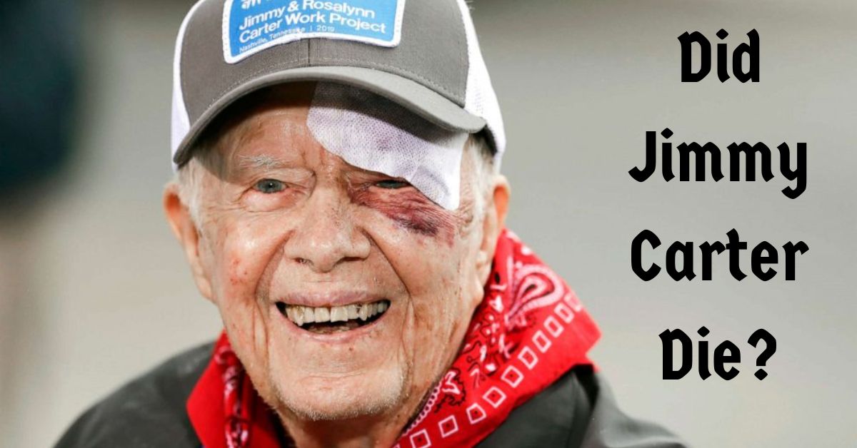 Did Jimmy Carter Die?