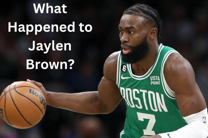 What Happened to Jaylen Brown Why Isn't He Playing, is He Injured