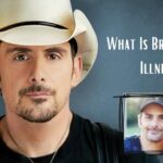 What Is Brad Paisley Illness? What Disease Does He Have?