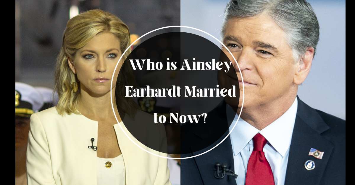 Who is Ainsley Earhardt Married to Now Is She Still Open to Marriage?