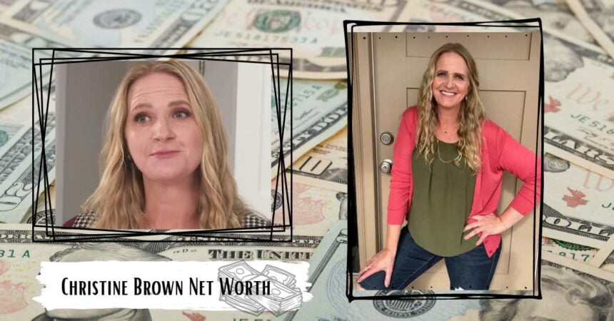 Christine Brown Net Worth: How Much Is Her Wealth?