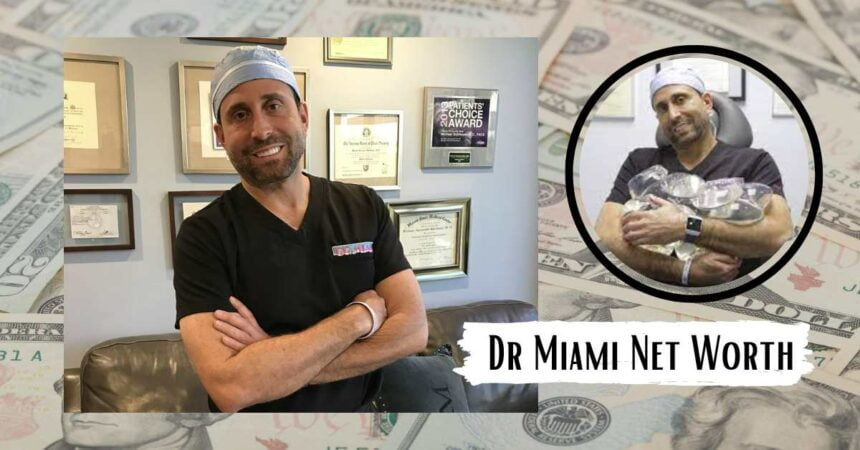 Dr Miami Net Worth: Why Is He So Famous?