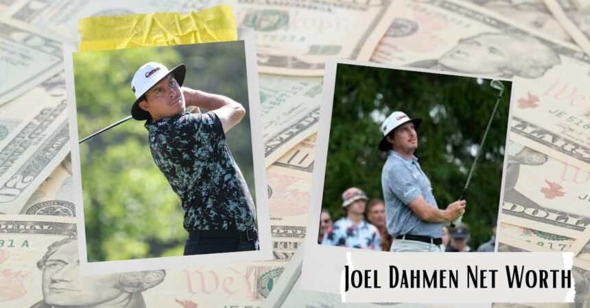 Joel Dahmen Net Worth: How Much Money He Earned From His Career?