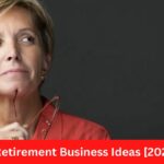 7 Retirement Business Ideas [2023]