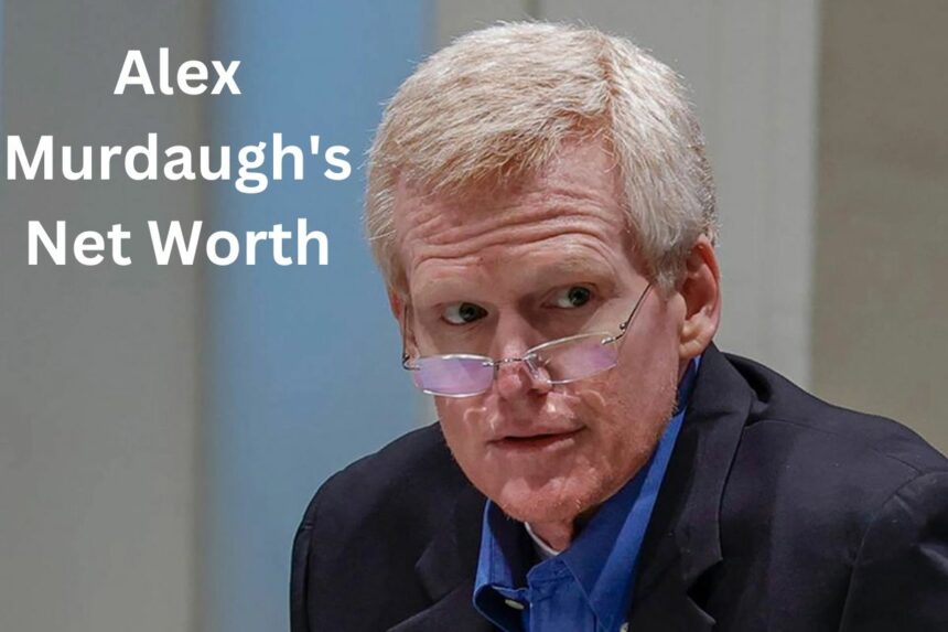 Alex Murdaugh Net Worth What Does He Do for a Living Now