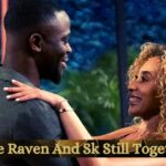 Are Raven And Sk Still Together?