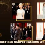 Best Red Carpet Fashion At 2023 Oscars, Best 10 Dresses Of Carpet