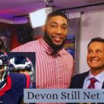 Devon Still Net Worth: How He Built a Successful Post-NFL Career?