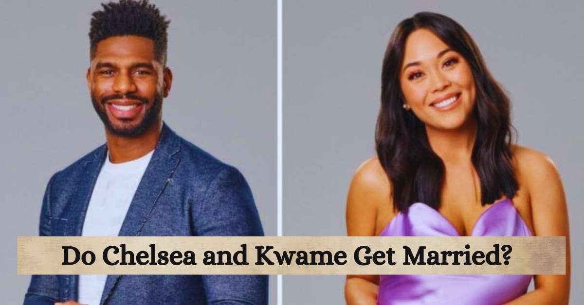 Do Chelsea and Kwame Get Married?