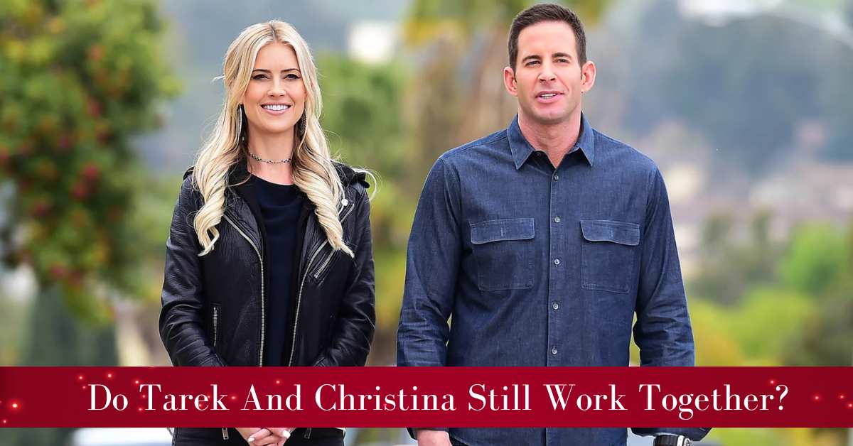 Do Tarek And Christina Still Work Together?