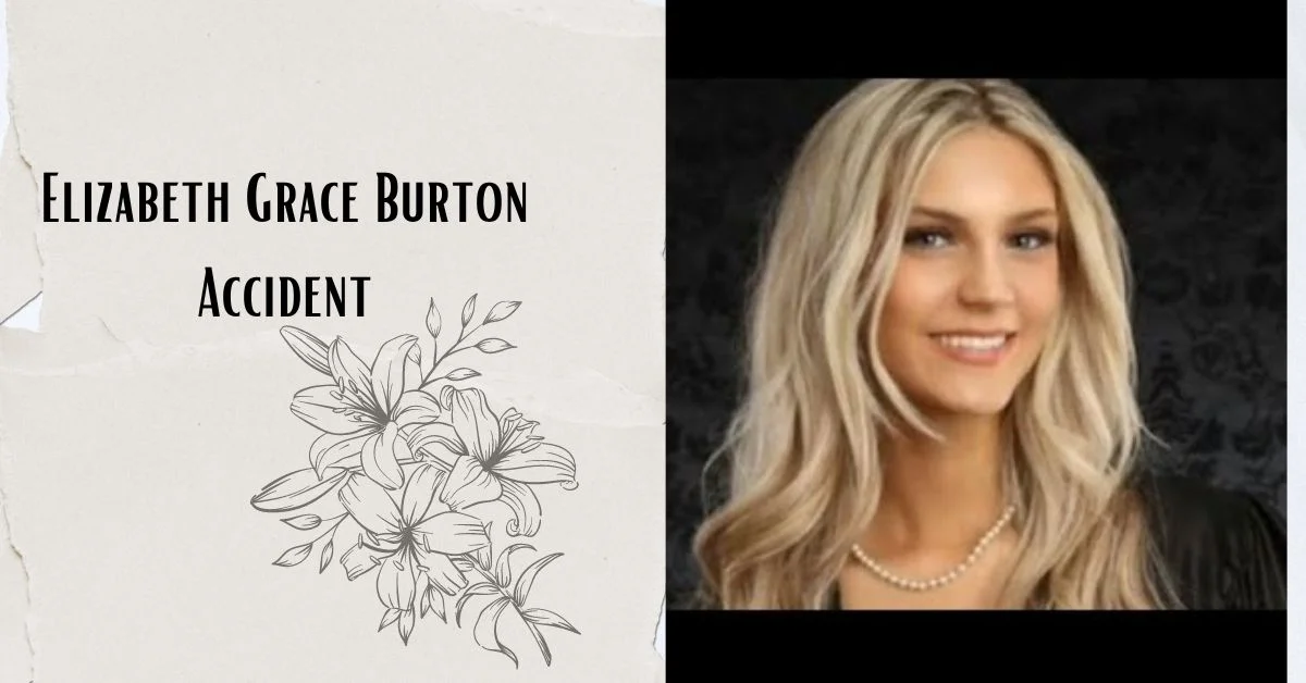 Elizabeth Grace Burton Accident, UNC Student Grace Burton Dies