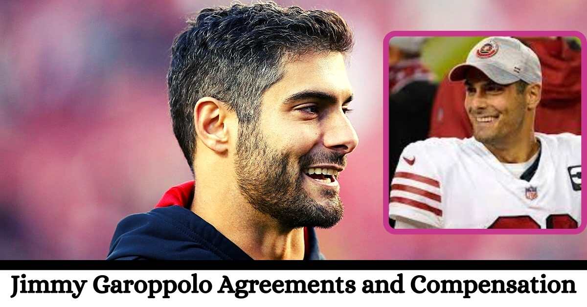 Jimmy Garoppolo Agreements and Compensation