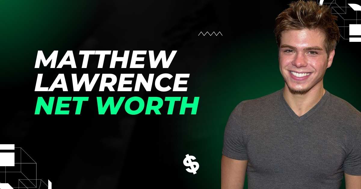 Matthew Lawrence Net Worth How Much Money Does He Have?