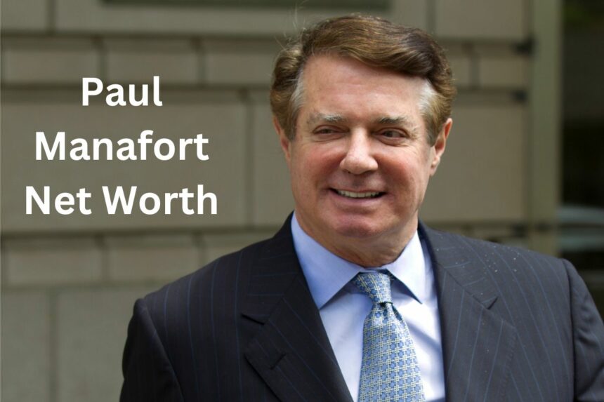 Paul Manafort Net Worth How Much Does He Make a Year
