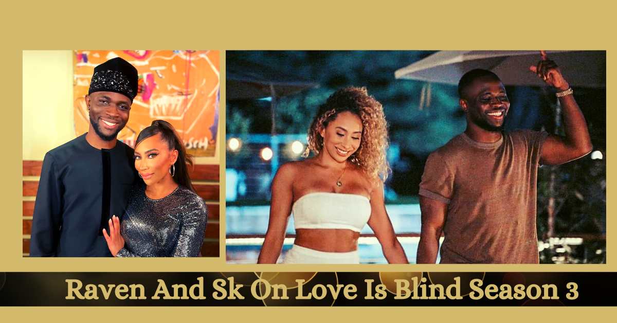 Raven And Sk On Love Is Blind Season 3