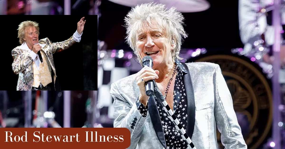 Rod Stewart Illness