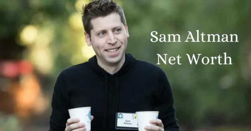 Sam Altman Net Worth