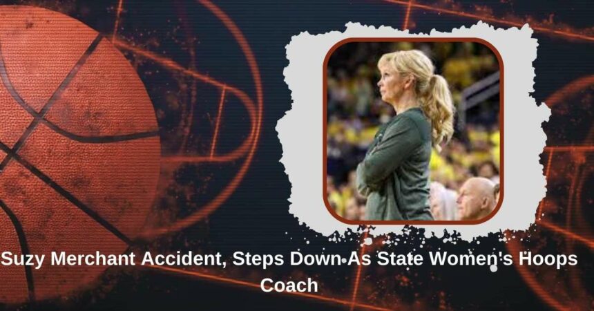 Suzy Merchant Accident, Steps Down As State Women's Hoops Coach