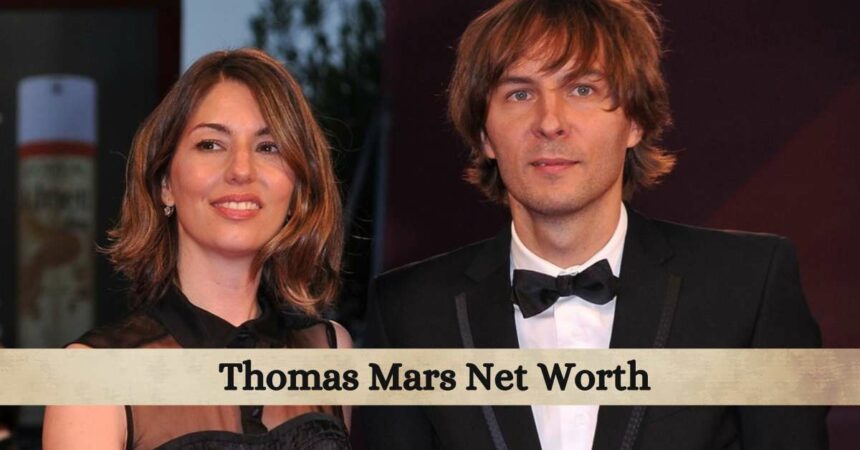 Thomas Mars Net Worth