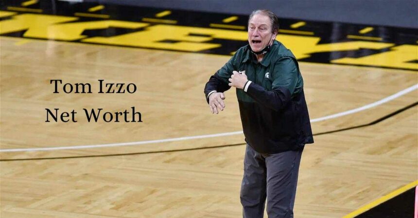 Tom Izzo Net Worth