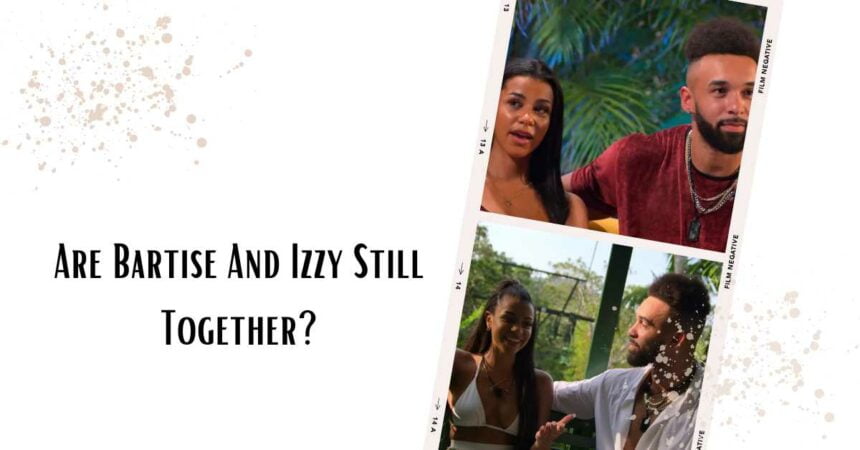 Are Bartise And Izzy Still Together? Who Is The Perfect Match Host?