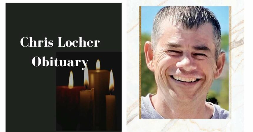 Chris Locher Obituary: How Did He Die & Tributes