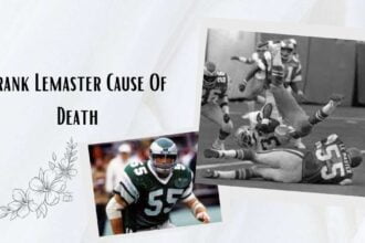 Frank Lemaster Cause Of Death: What Happened To Super Bowl linebacker