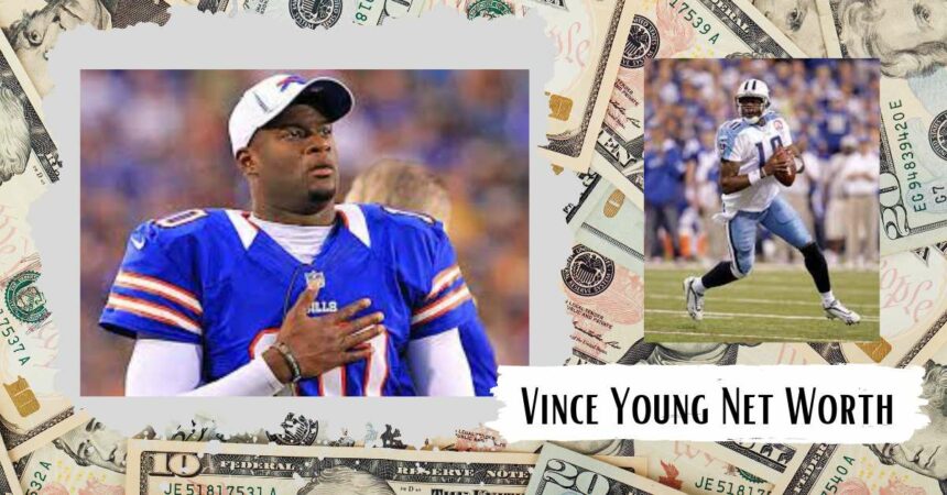 Vince Young Net Worth: How Much He Make In The NFL?