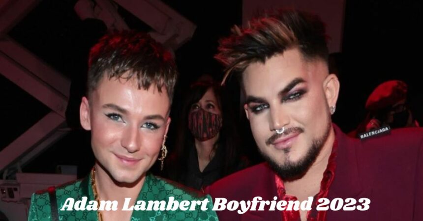 Adam Lambert Boyfriend 2023