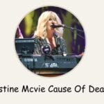 Christine Mcvie Cause Of Death: Reason Behind Her Death?